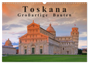 Toskana - Großarige Bauten (Wandkalender 2024 DIN A3 quer), CALVENDO Monatskalender