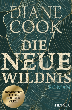 Cook, Diane. Die neue Wildnis - Roman. Heyne Verlag, 2022.