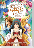 The Illustrated Fairy Tale Princess Collection (Illustrated Novel)