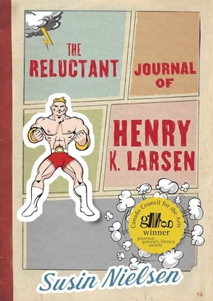 Nielsen, Susin. The Reluctant Journal of Henry K. Larsen. Tundra, 2014.