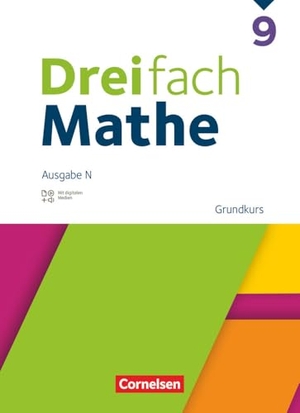 Dreifach Mathe 9. Schuljahr Grundkurs - Schulbuch mit digitalen Hilfen, Erklärfilmen und Wortvertonungen. Cornelsen Verlag GmbH, 2024.
