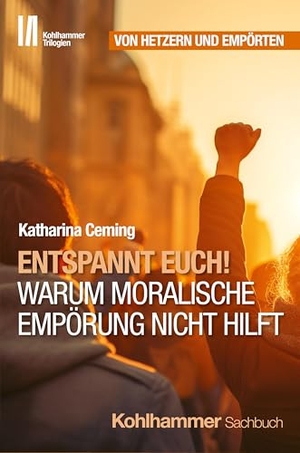 Ceming, Katharina. Entspannt Euch! Warum moralische Empörung nicht hilft. Kohlhammer W., 2025.