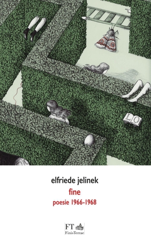 Jelinek, Elfriede. Fine. Poesie 1966-1968. FT - FinisTerrae, 2026.