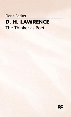 Becket, Fiona / Becket. D H Lawrence - The Thinker as Poet. Springer Nature B.V., 1997.