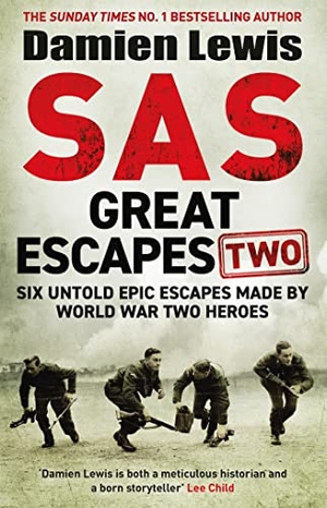 Lewis, Damien. SAS Great Escapes Two - Six Untold Epic Escapes Made by World War Two Heroes. Quercus Publishing, 2024.