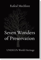 Seven Wonders of Preservation