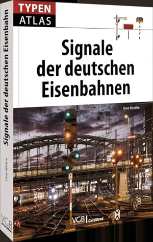 Miethe, Uwe. Typenatlas Signale der deutschen Eisenbahnen. GeraMond Verlag, 2025.