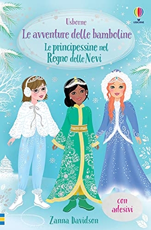 Davidson, Zanna. Le principessine nel Regno delle Nevi. Con adesivi. Usborne, 2021.