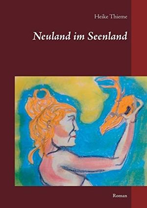 Thieme, Heike. Neuland im Seenland - Roman. Books on Demand, 2018.