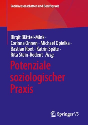 Blättel-Mink, Birgit / Corinna Onnen et al (Hrsg.). Potenziale soziologischer Praxis. Springer-Verlag GmbH, 2026.