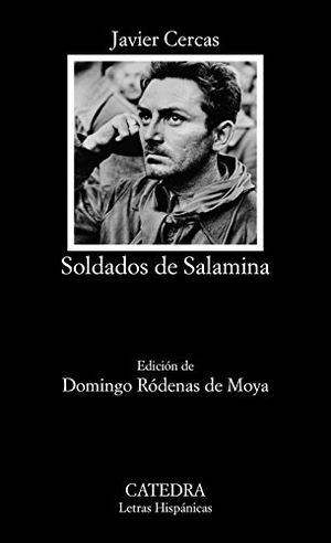 Cercas, Javier. Soldados de Salamina. Ediciones Cátedra, 2017.
