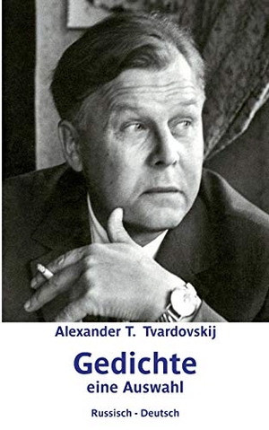 Tvardovskij, Alexander T.. Gedichte - Eine Auswahl