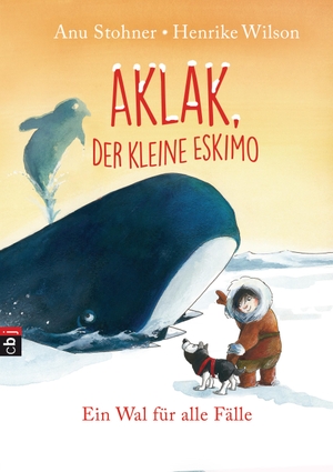Stohner, Anu. Aklak, der kleine Eskimo - Ein Wal für alle Fälle. cbj, 2017.