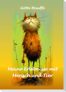 Meine Erlebnisse mit Mensch und Tier