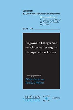 Welfens, Paul J. J. / Dieter Cassel (Hrsg.). Regionale Integration und Osterweiterung der Europäischen Union. De Gruyter Oldenbourg, 2003.