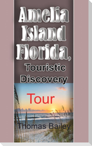 Amelia Island Florida, Touristic Discovery