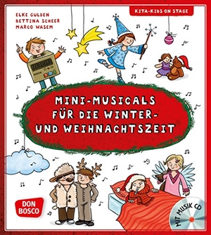 Gulden, Elke / Bettina Scheer. Mini-Musicals für die Winter- und Weihnachtszeit, m. Audio-CD. Don Bosco Medien GmbH, 2017.