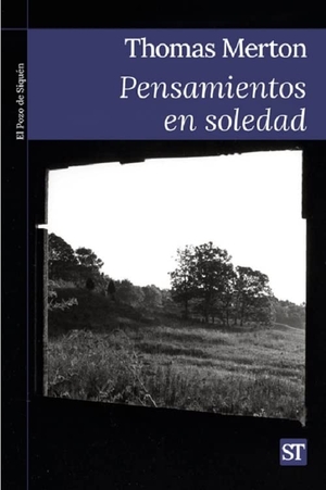 Ayala, Francisco / Thomas Merton. Pensamientos en soledad. Editorial Sal Terrae, 2023.