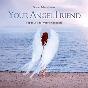 Your Angel Friend - Top music for your relaxation. Neptun Media GmbH, 2021.