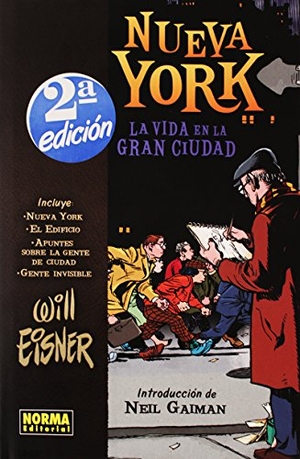 Eisner, Will. Nueva York, La vida en la gran ciudad. Norma Editorial, S.A., 2008.