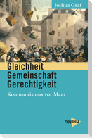 Gleichheit, Gemeinschaft, Gerechtigkeit