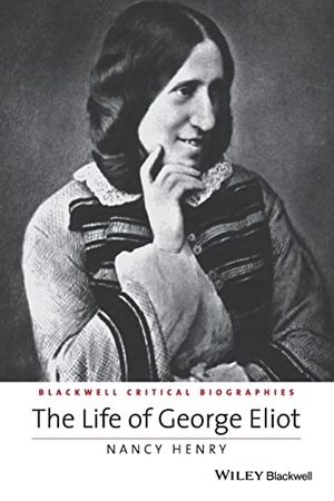 Henry, Nancy. The Life of George Eliot. John Wiley & Sons, 2014.