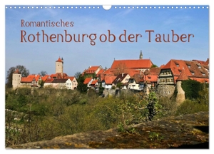 Boettcher, U.. Romantisches Rothenburg ob der Tauber (Wandkalender 2024 DIN A3 quer), CALVENDO Monatskalender - Rothenburg - Eine Reise ins Mittelalter. Calvendo Verlag, 2023.