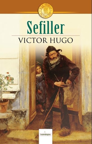 Hugo, Victor. Sefiller. Kardelen Yayinlari, 2022.