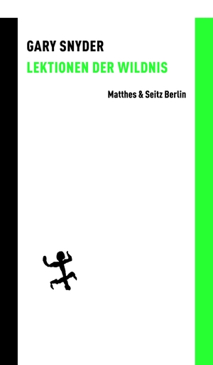 Snyder, Gary. Lektionen der Wildnis. Matthes & Seitz Verlag, 2011.