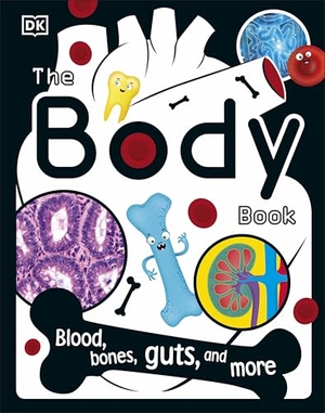 Choudhury, Bipasha / Dk. The Body Book. Dorling Kindersley Ltd, 2022.