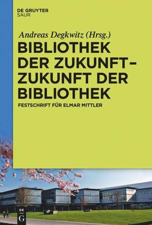Degkwitz, Andreas (Hrsg.). Bibliothek der Zukunft. Zukunft der Bibliothek - Festschrift für Elmar Mittler. De Gruyter Saur, 2016.