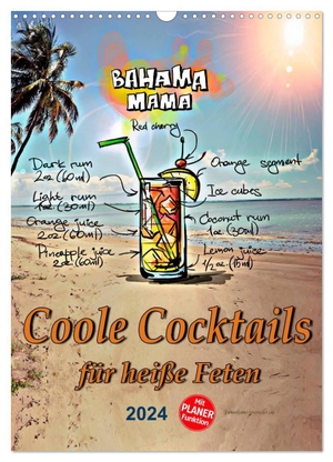 Coole Cocktails für heiße Feten (Wandkalender 2024 DIN A3 hoch), CALVENDO Monatskalender - Mixen Sie ihren Cocktail. Coole Cocktails für jede Gelegenheit.. Calvendo Verlag, 2023.
