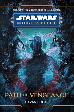 Scott, Cavan. Star Wars: The High Republic: Path of Vengeance. Penguin LLC  US, 2023.