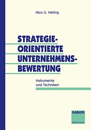 Strategieorientierte Unternehmensbewertung - Instrumente und Techniken. Gabler Verlag, 1994.