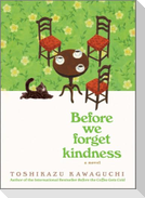 Before We Forget Kindness