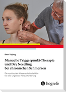 Manuelle Triggerpunkt-Therapie und Dry Needling bei chronischen Schmerzen