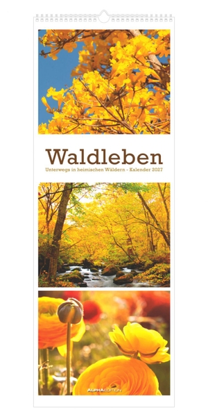 Neumann Verlage GmbH & Co KG (Hrsg.). Waldleben - Triplets 2027 - Streifenkalender 25x69 cm mit 3 Waldmotiven pro Monat, Hochformat und Spiralbindung. ALPHA EDITION GmbH, 2026.