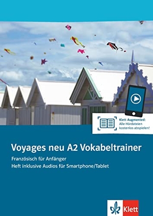 Voyages neu A2. Vokabeltrainer. Heft inklusive Audios für Smartphone/Tablet. Klett Sprachen GmbH, 2017.