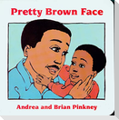 Pretty Brown Face