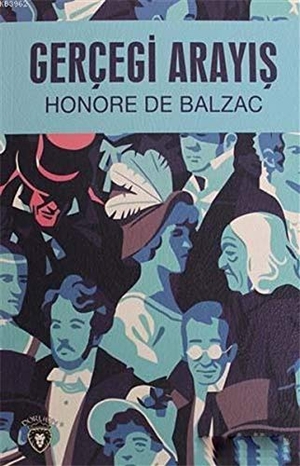 de Balzac, Honore. Gercegi Arayis. Dorlion Yayinlari, 2018.