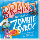 Brains! Not Just a Zombie Snack
