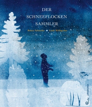 Schneider, Robert. Der Schneeflockensammler. Jungbrunnen Verlag, 2020.