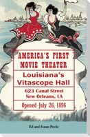America's First Movie Theater: Louisiana's Vitascope Hall