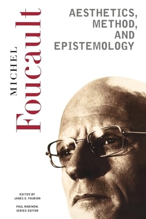 Foucault, Michel. Aesthetics, Method, And Epistemology - Essential Works of Foucault, 1954-1984. The New Press, 1999.