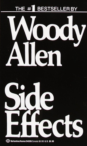Allen, Woody. Side Effects. Random House Publishing Group, 1986.