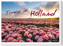 Ferien in Holland (Wandkalender 2024 DIN A2 quer), CALVENDO Monatskalender