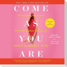 Come as You Are: Revised and Updated: The Surprising New Science That Will Transform Your Sex Life