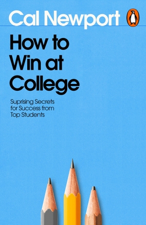 Newport, Cal. How to Win at College - Surprising Secrets for Success from Top Students. DK, 2026.