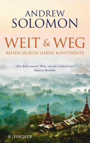 Solomon, Andrew. Weit und weg - Reisen durch sieben Kontinente. FISCHER Taschenbuch, 2018.