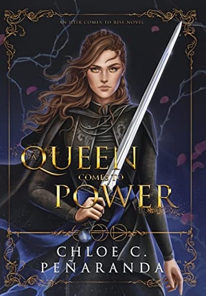 Peñaranda, Chloe C.. A Queen Comes to Power - An Heir Comes to Rise - Book 2. Lumarias Press, 2021.